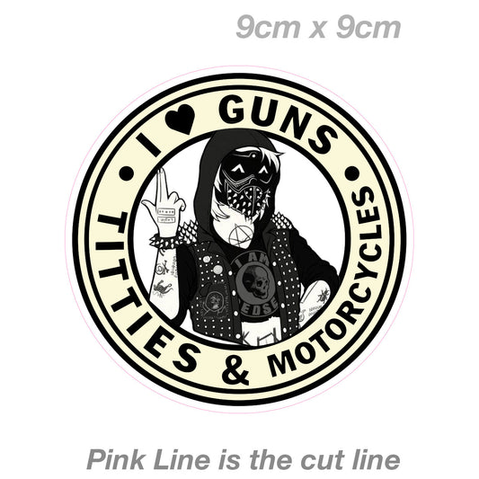 I love Guns and Titties and Motorcycle Punk  Decal Vinyl Sticker