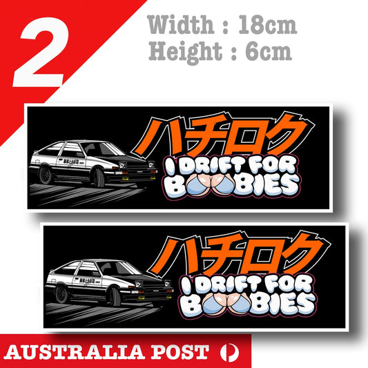 toyota Ae86 Trueno Hachiroku I Drift For Boobies JDM , OSAKA JAPAN Sticker