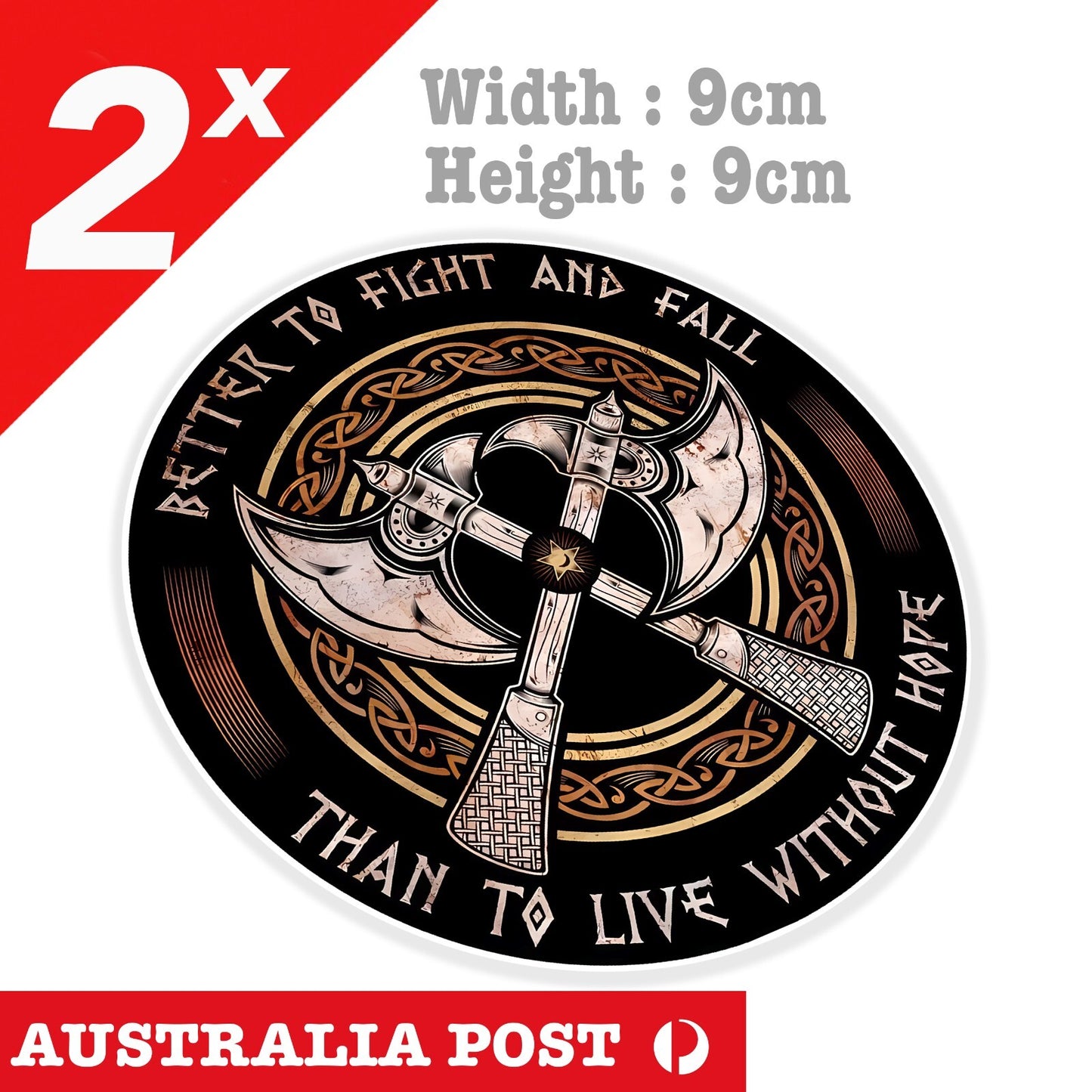 Odin Viking Battle axe ,Better To Fight And Fall Than Life Without  Stickers
