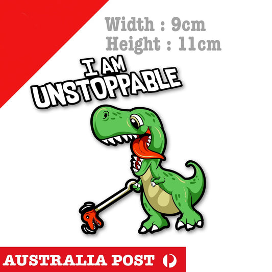 T-Rex ,I Am Unstoppable T-Rex Dinosaur JDM Car Decal  Sticker