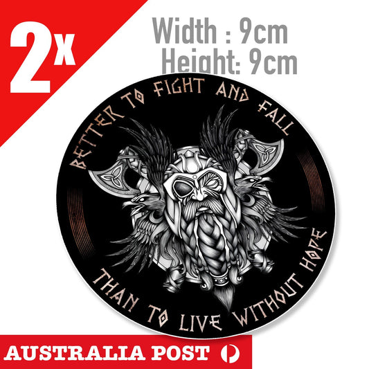Odin GOD Viking Battle axe ,Better To Fight And Fall Than Life Stickers