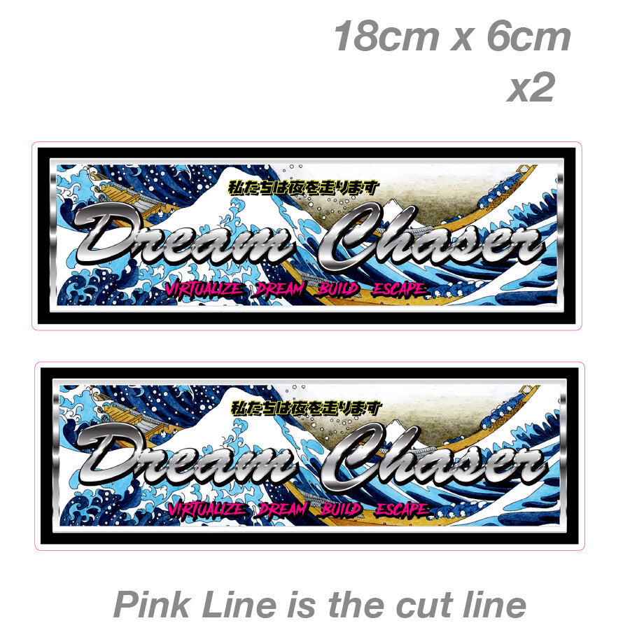 Dream Chaser Kanagawa Wave  Slap  JDM  Vinyl  Sticker 