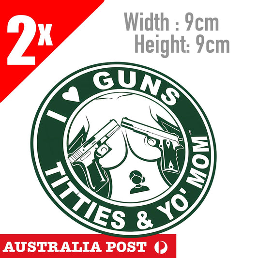 I Love Guns, Titties, & Yo Mom Funny Decal Sticker  Sticker