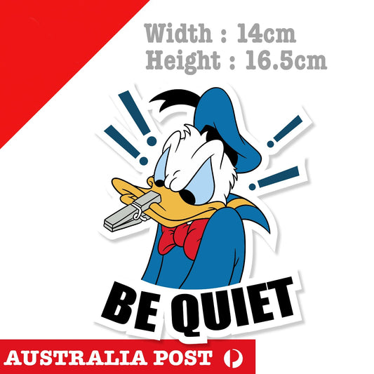 Donal Duck PLEASE - BE QUIET Sign, Funny Warning Sign Sticker