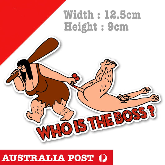 WHO IS THE BOSS Funny, Men, Women Funny Character Sticker