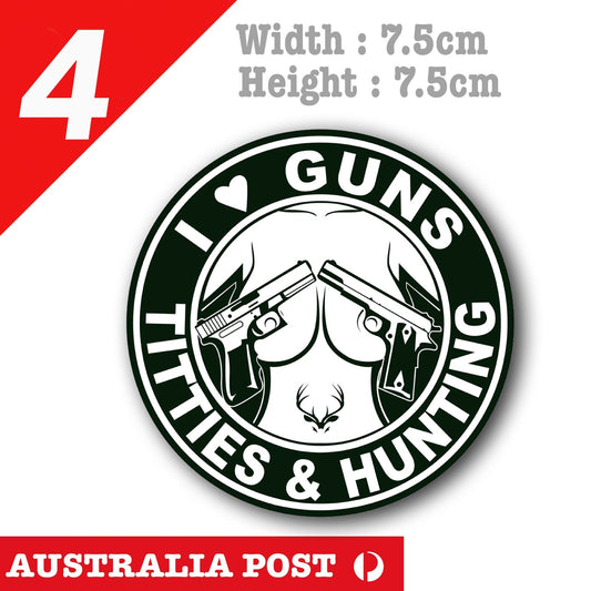 I Love Guns, Titties, & Hunting Decal Sticker  Stickers