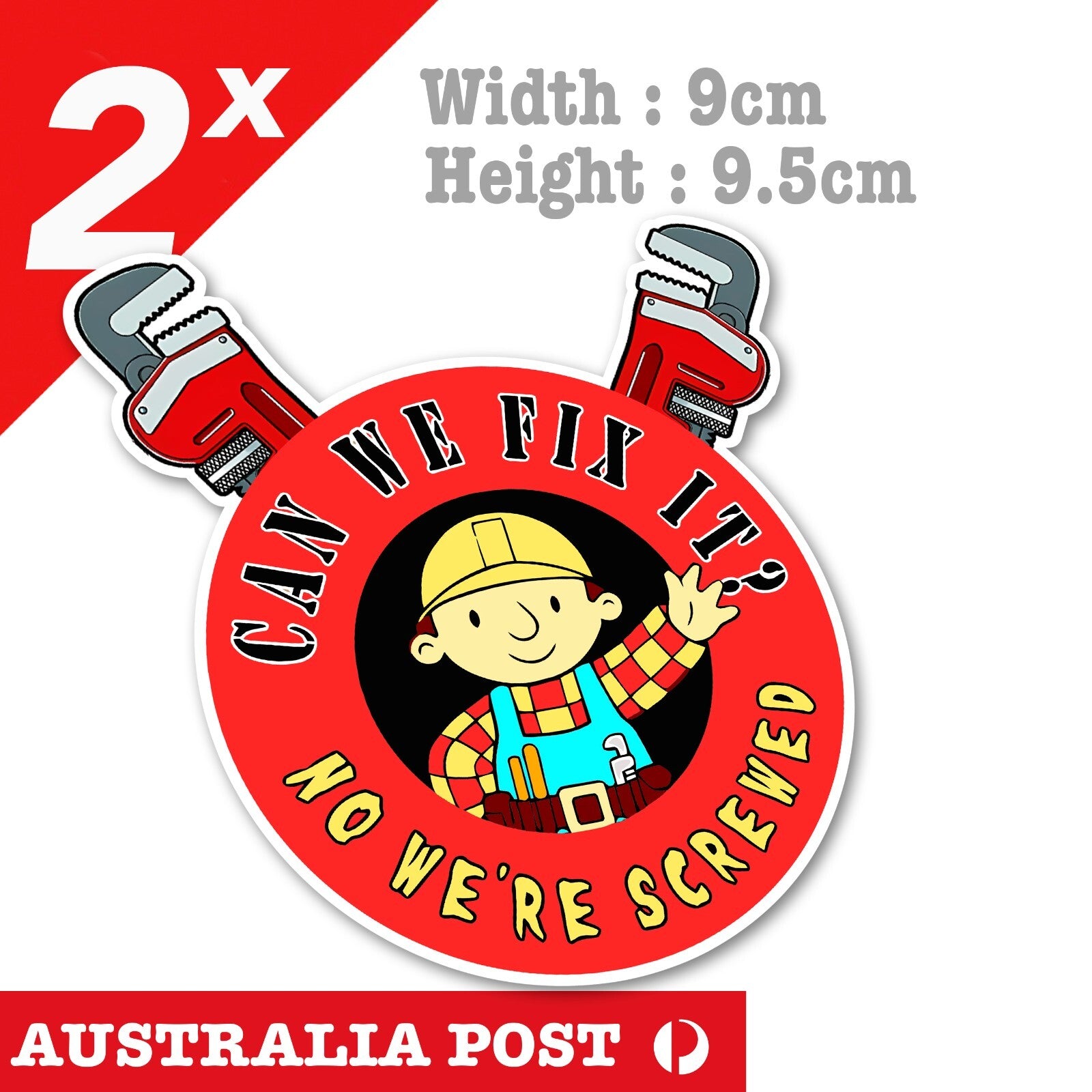 Bob The Builder , Can we Fix It? No, Its F*cked ! Funny Tradie Plumber Sticker