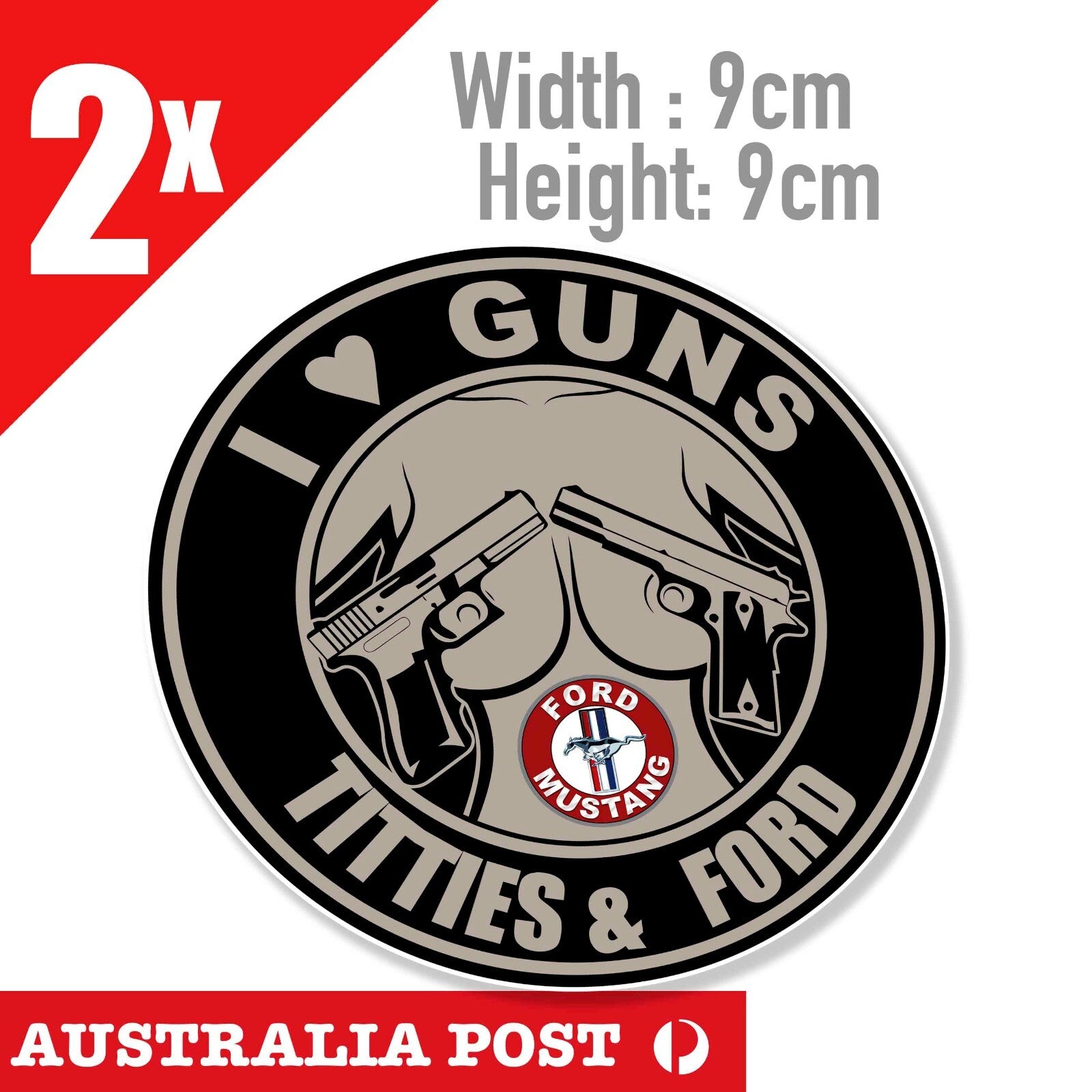 I love Guns and Titties  & FORD, FORD MUSTANG Funny Sticker