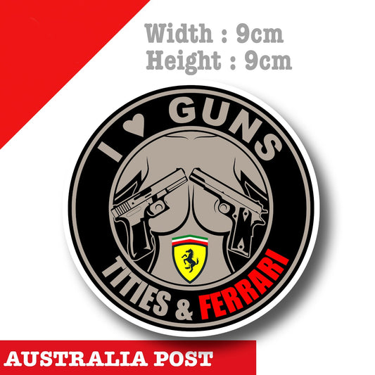 I Love Guns, Titties, & FERRARI, FERRARI LOGO Funny Sticker