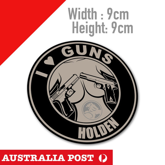 I love Guns and Titties HOLDEN, Holden Commodore V8 Funny Sticker