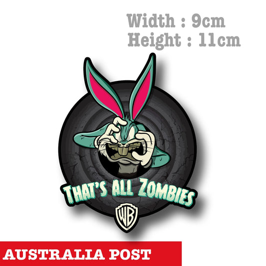 Bugs Bunny - That's All Zombies , Zombie Bugs Bunny Funny Logo  Decal Sticker